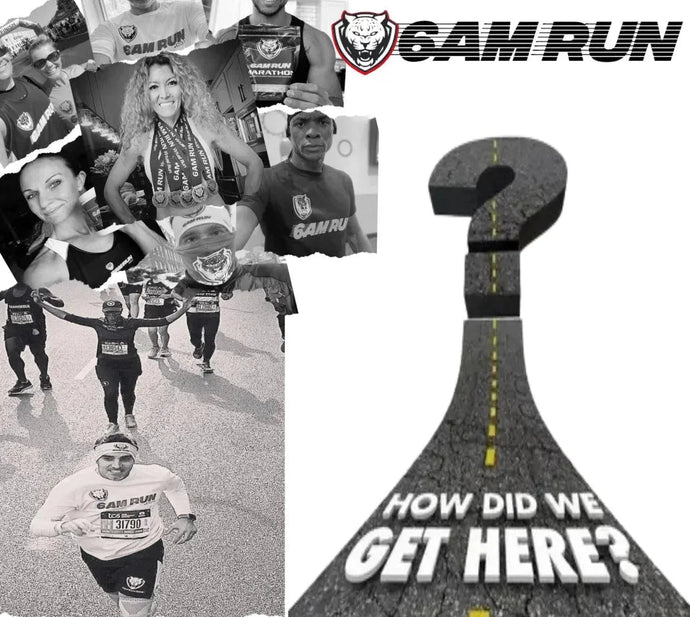 How Did We Get Here - 6AM RUN