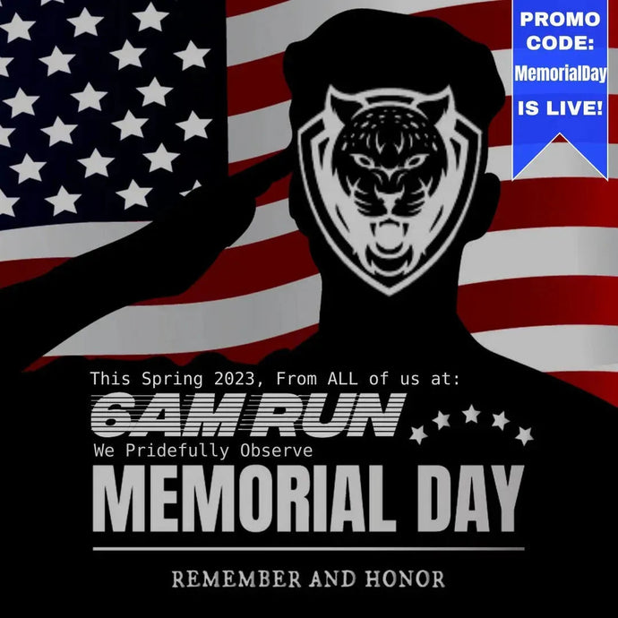 The Military's Emphasis on Running and Physical Fitness: A Tribute on Memorial Day - 6AM RUN