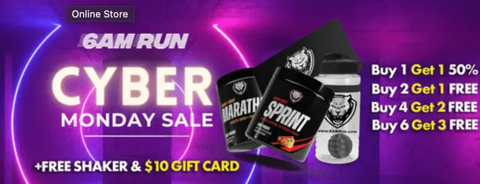Cyber Monday - 6AM RUN